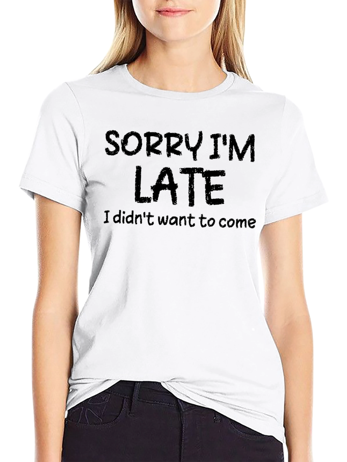 Sorry Im Late T-Shirt