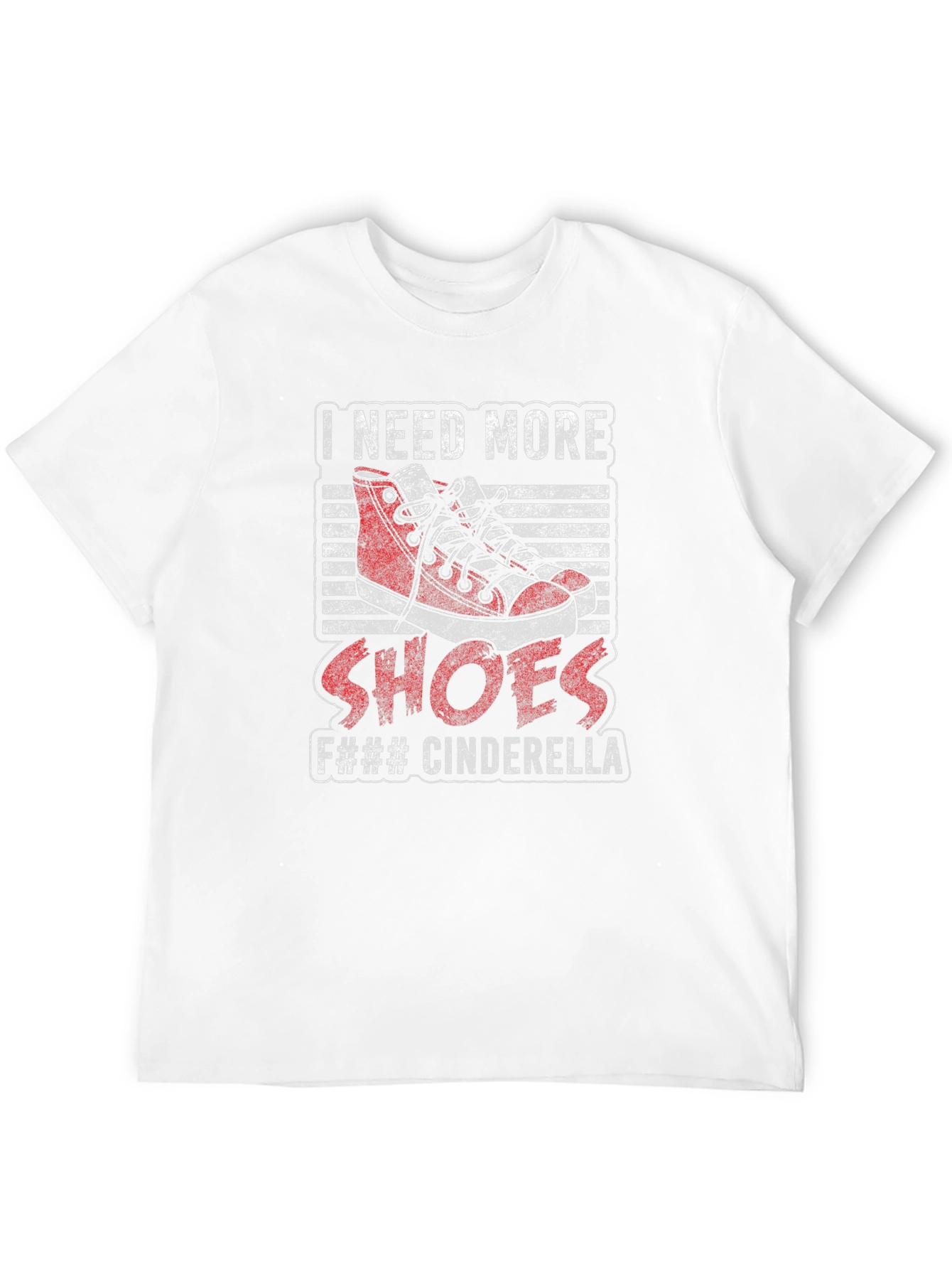 I Need More Shoes T-Shirt - Funny Cinderella Tee