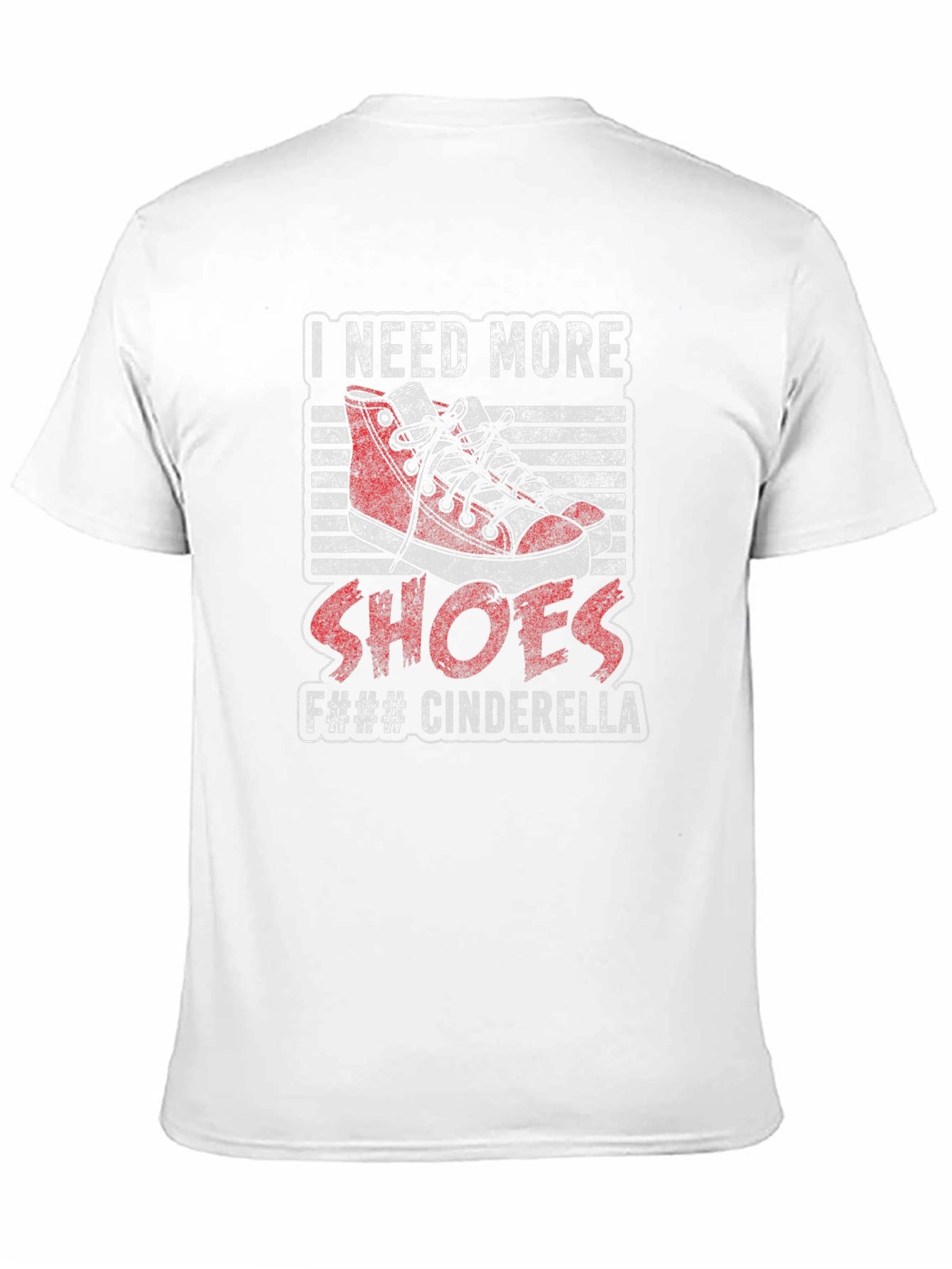 I Need More Shoes T-Shirt - Funny Cinderella Tee