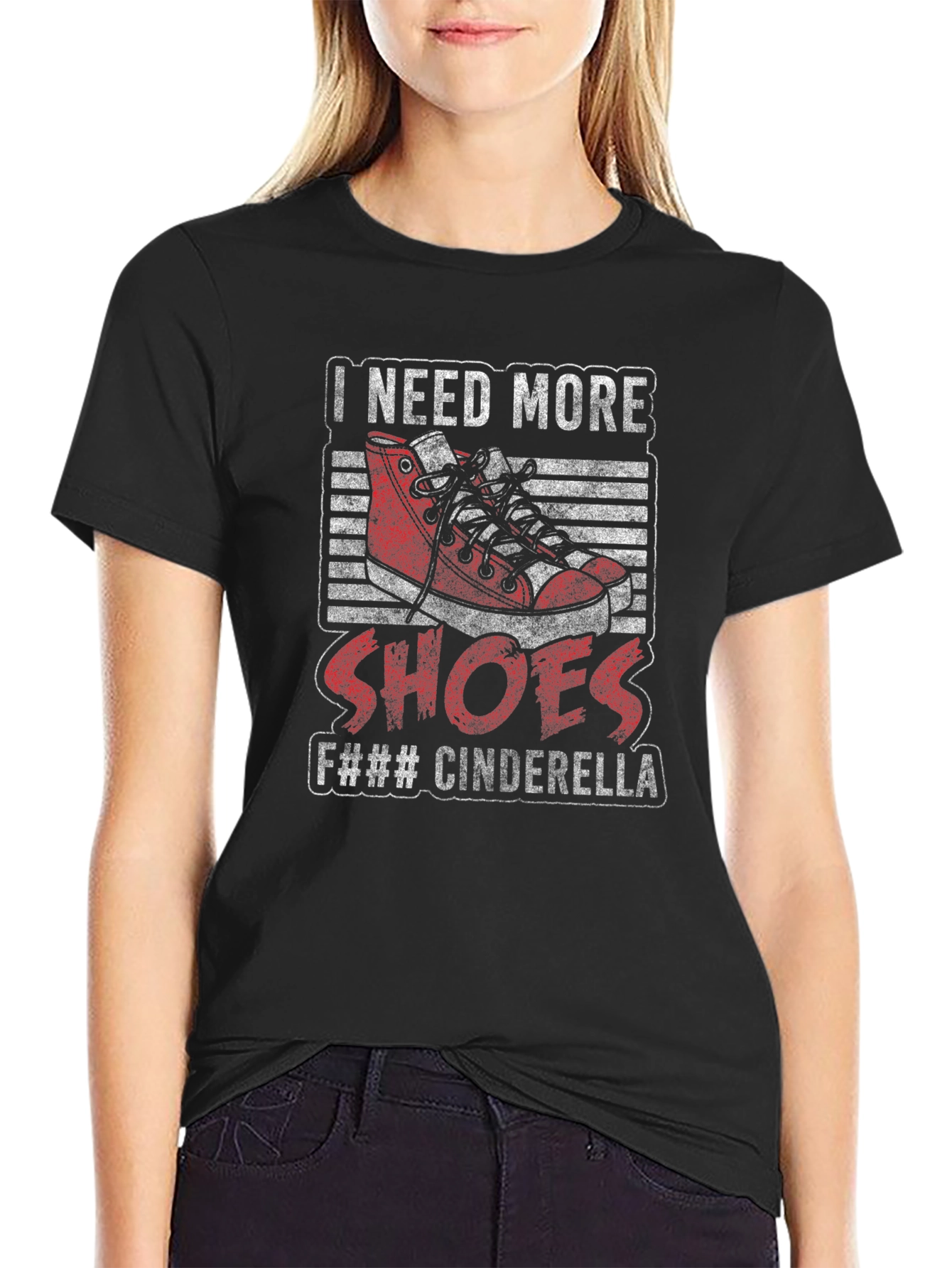 I Need More Shoes T-Shirt - Funny Cinderella Tee