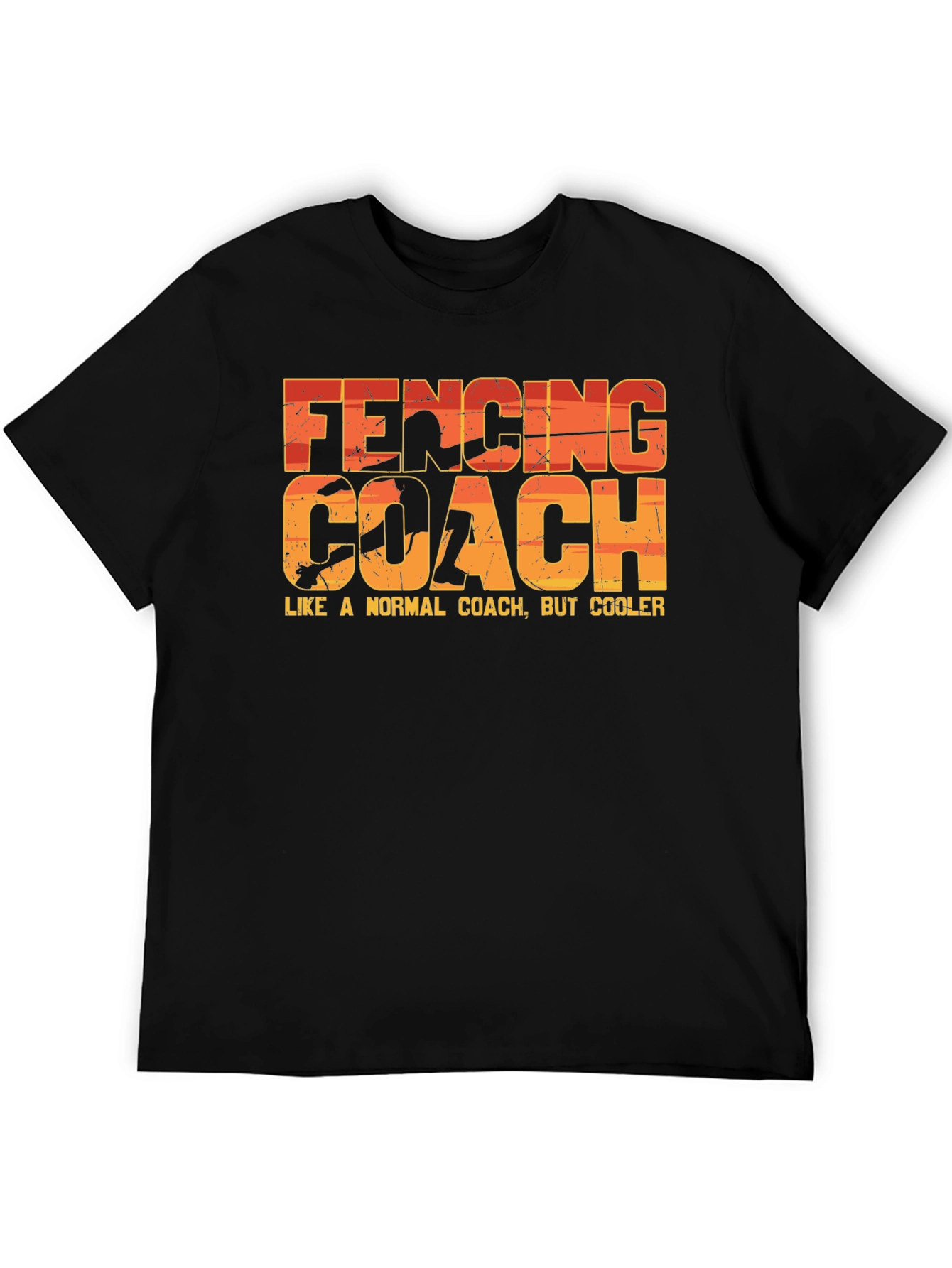 Fencing Coach T-Shirt - Like a Normal Coach But Cooler!