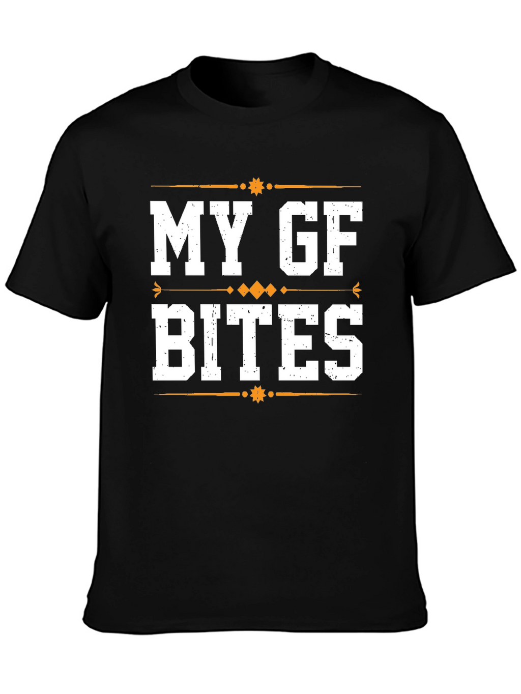 My GF Bites Graphic T-Shirt - Funny Sarcastic Tee