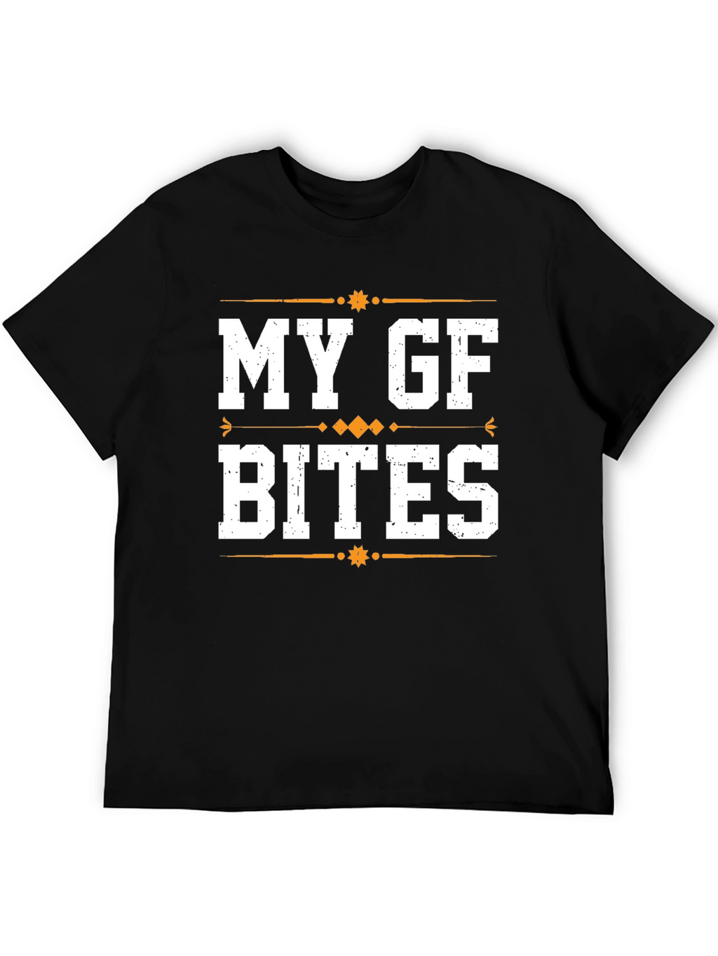 My GF Bites Graphic T-Shirt - Funny Sarcastic Tee