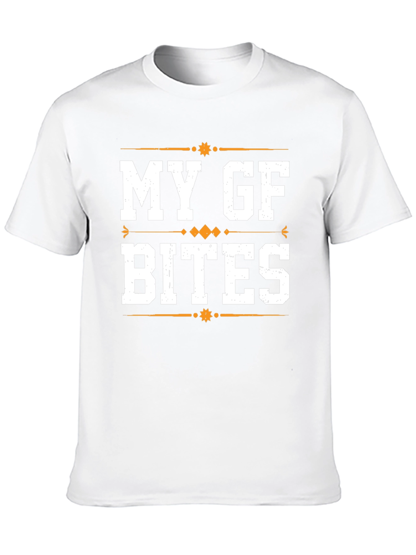 My GF Bites Graphic T-Shirt - Funny Sarcastic Tee