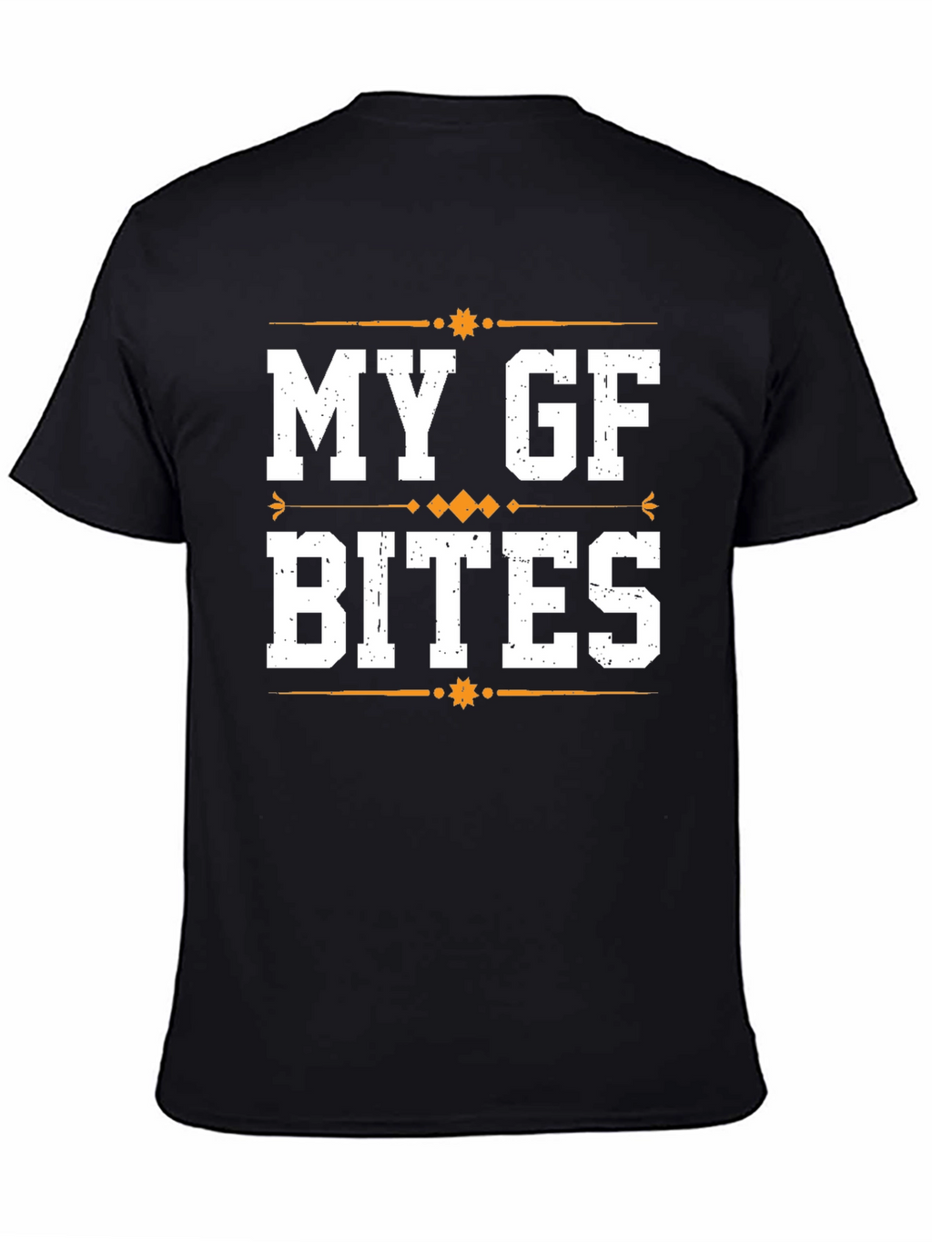My GF Bites Graphic T-Shirt - Funny Sarcastic Tee
