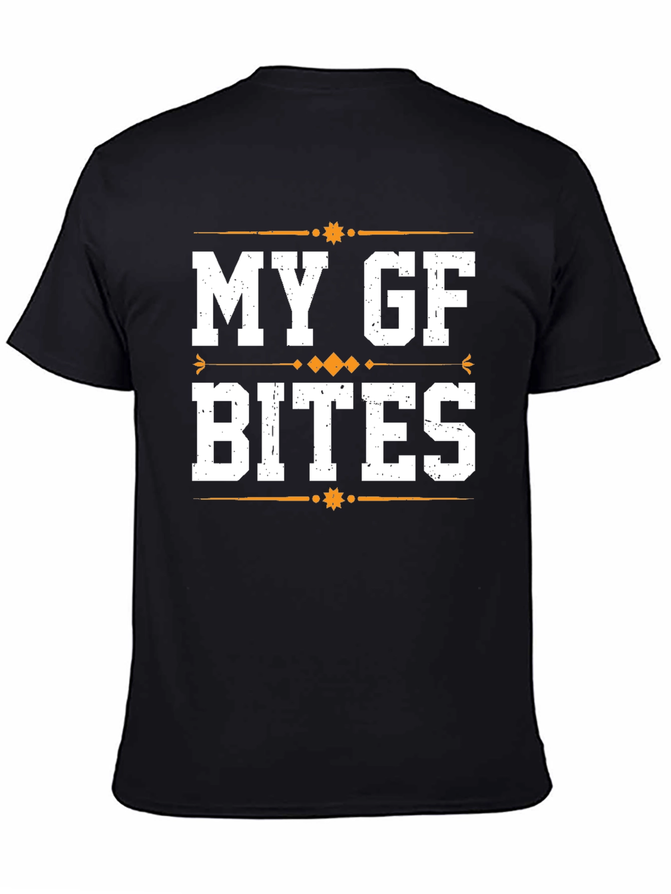 My GF Bites Graphic T-Shirt - Funny Sarcastic Tee