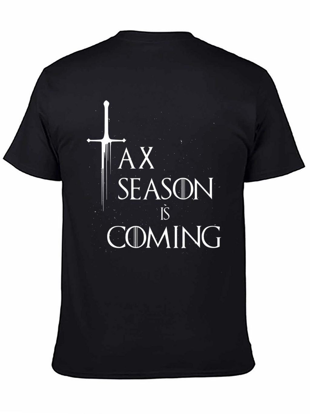 Tax Season is Coming Funny T-Shirt