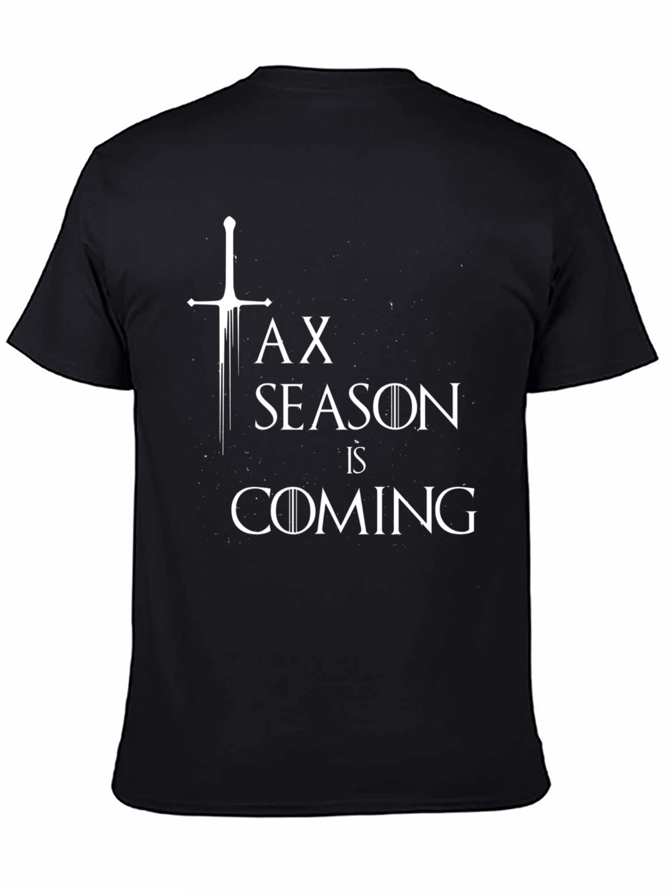 Tax Season is Coming Funny T-Shirt