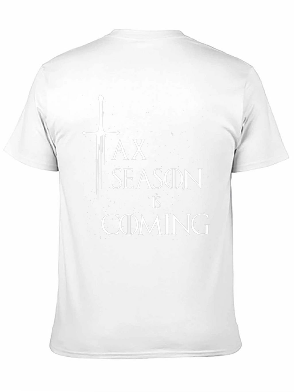 Tax Season is Coming Funny T-Shirt