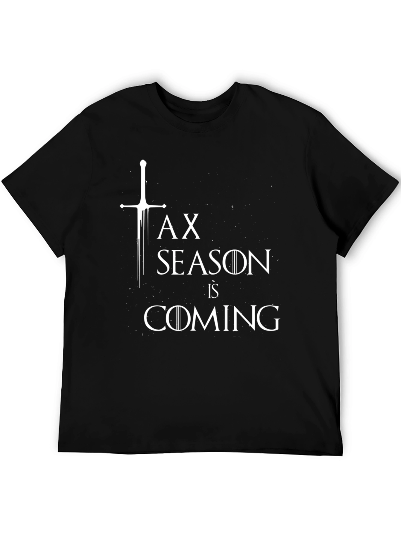 Tax Season is Coming Funny T-Shirt