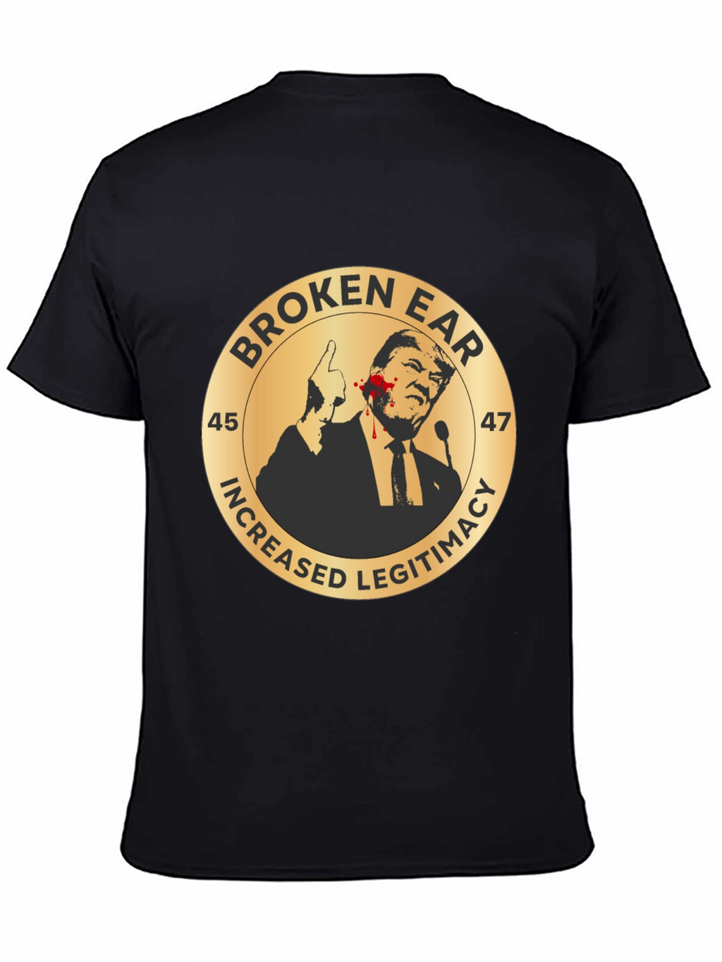 Broken Ear Trump Political T-Shirt