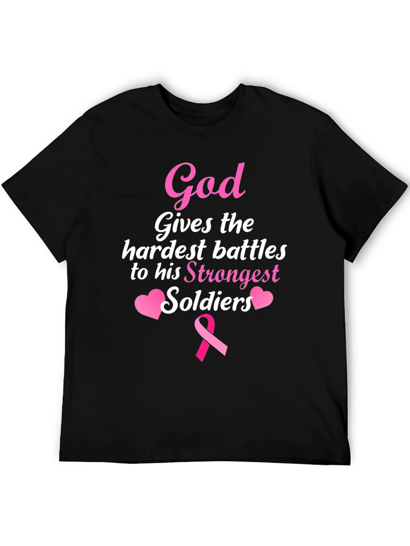 God Gives Battles T-Shirt - Strongest Soldiers - Pink Ribbon