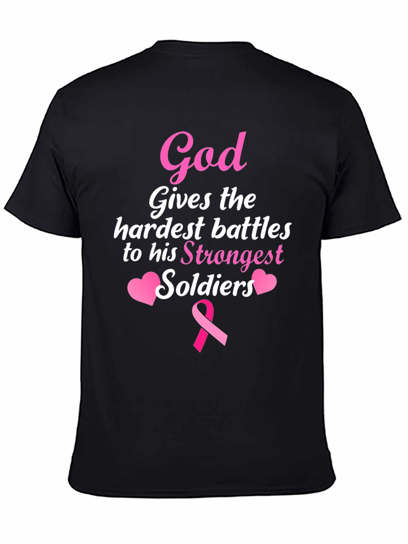God Gives Battles T-Shirt - Strongest Soldiers - Pink Ribbon