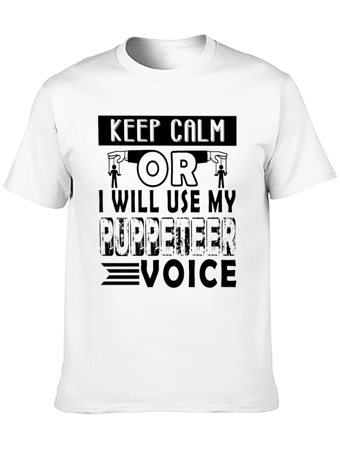Keep Calm Puppeteer Voice T-Shirt