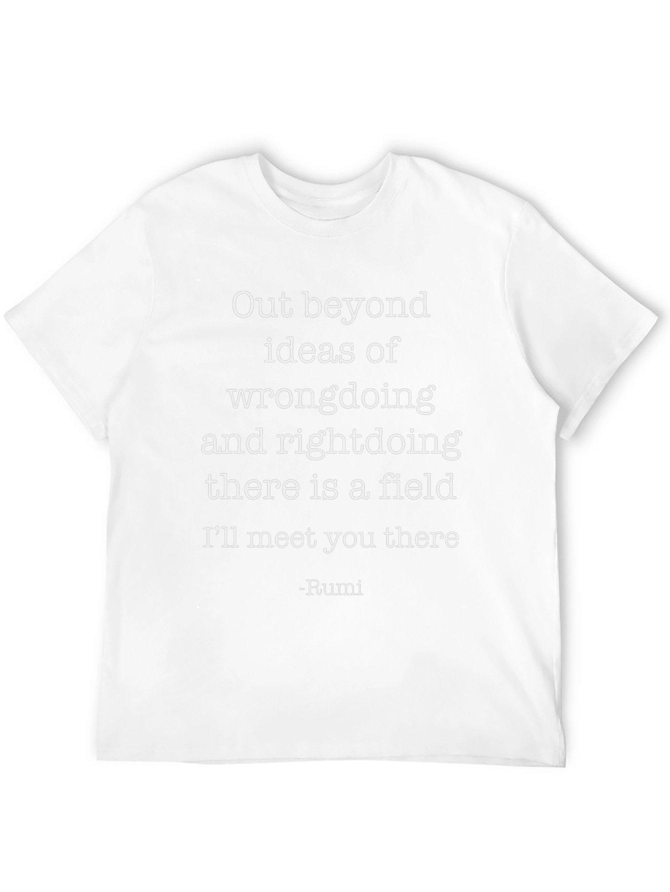 Rumi Quote Tee - Out Beyond Wrongdoing T-Shirt