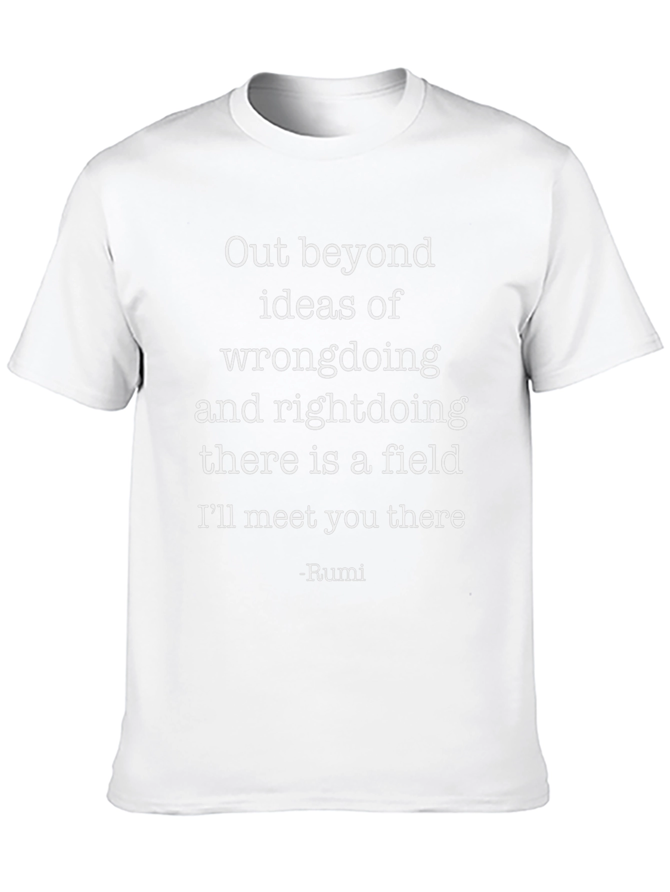 Rumi Quote Tee - Out Beyond Wrongdoing T-Shirt