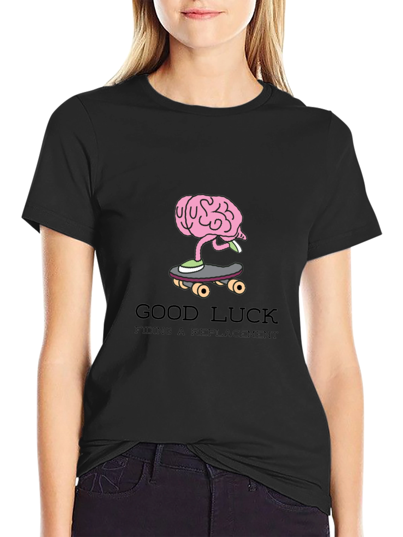 Good Luck Finding a Replacement Funny Graphic Tee
