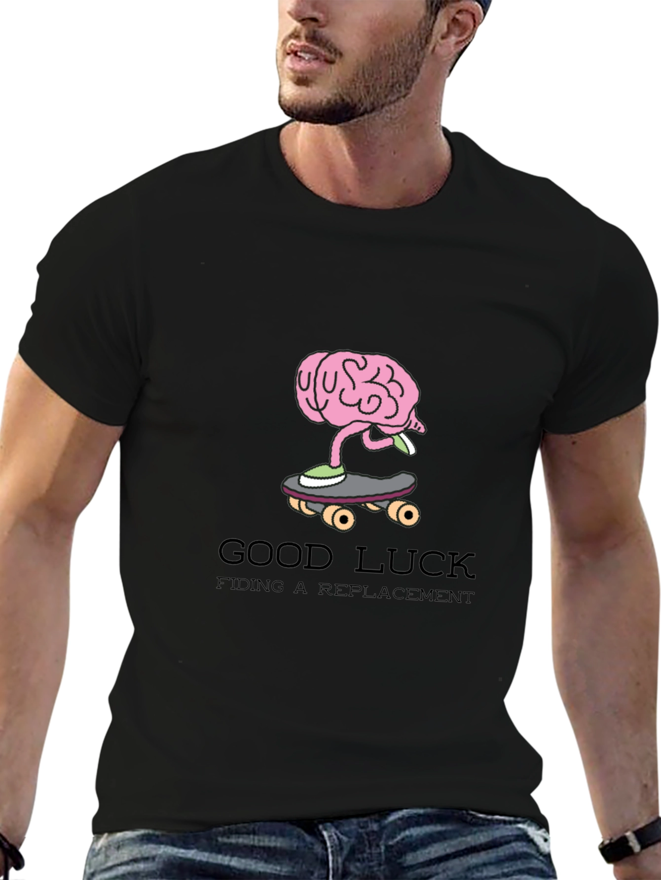 Good Luck Finding a Replacement Funny Graphic Tee