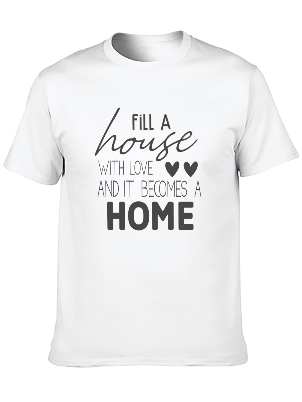 Fill A House With Love Black Graphic Tee