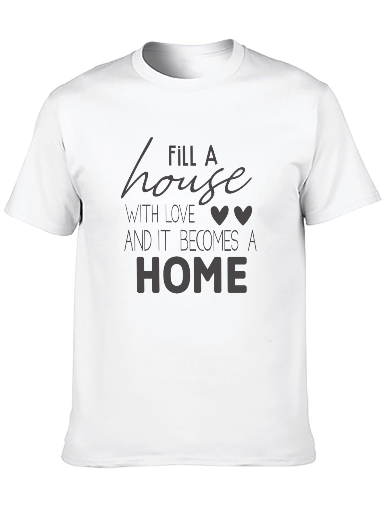 Fill A House With Love Black Graphic Tee