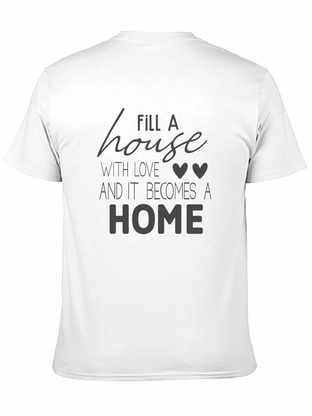 Fill A House With Love Black Graphic Tee