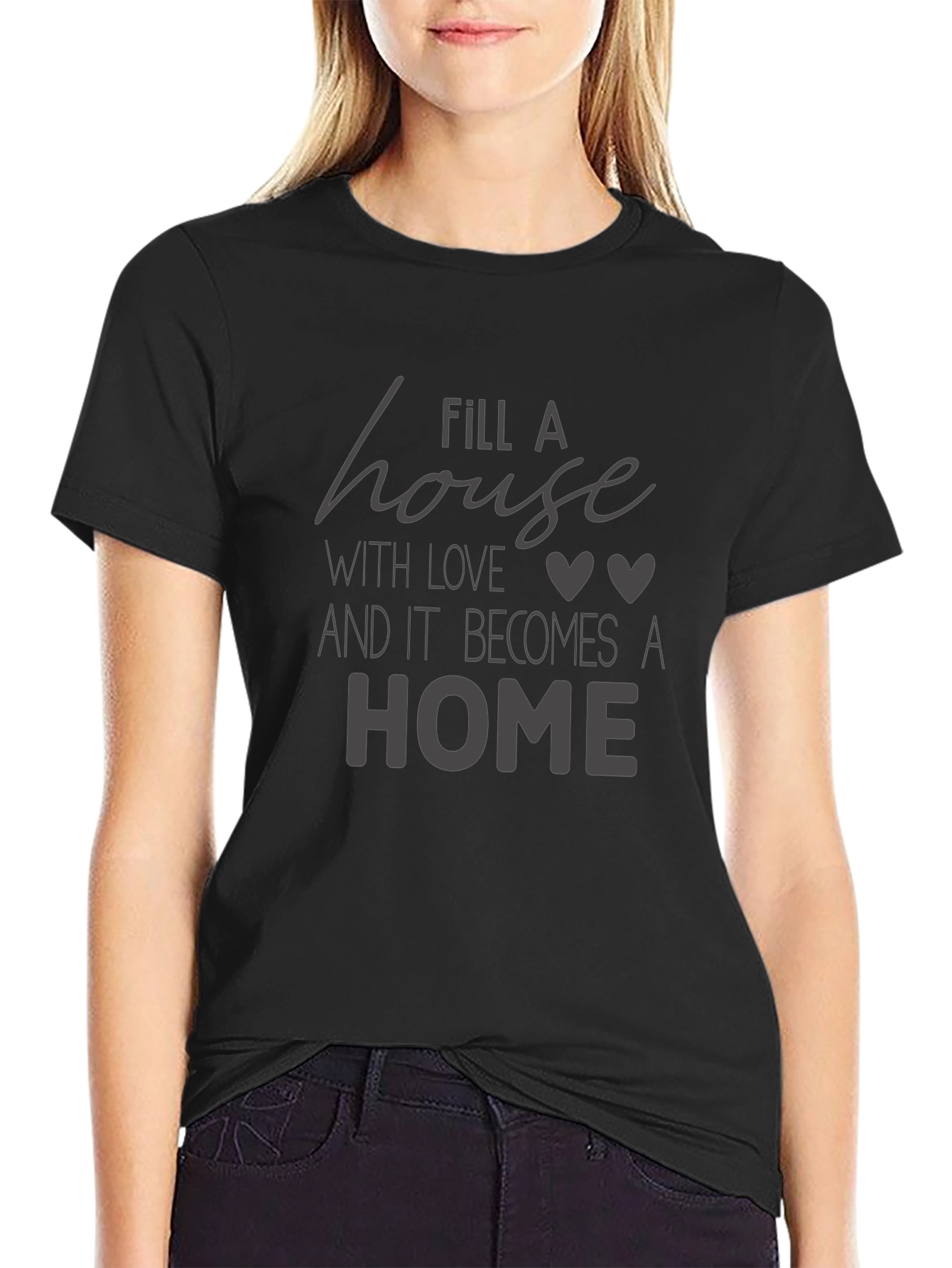 Fill A House With Love Black Graphic Tee