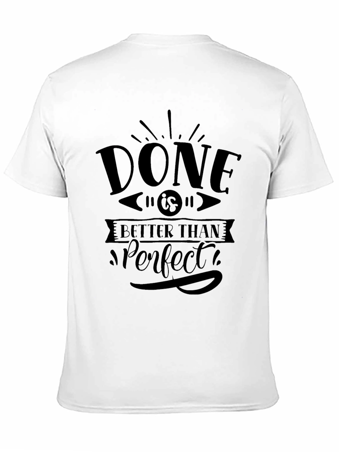 Done is Better Than Perfect Black T-Shirt