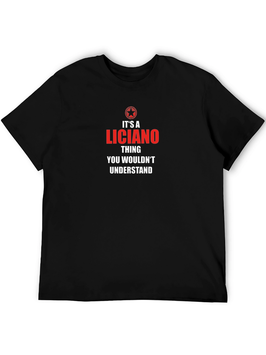 Its A Liciano Thing T-Shirt