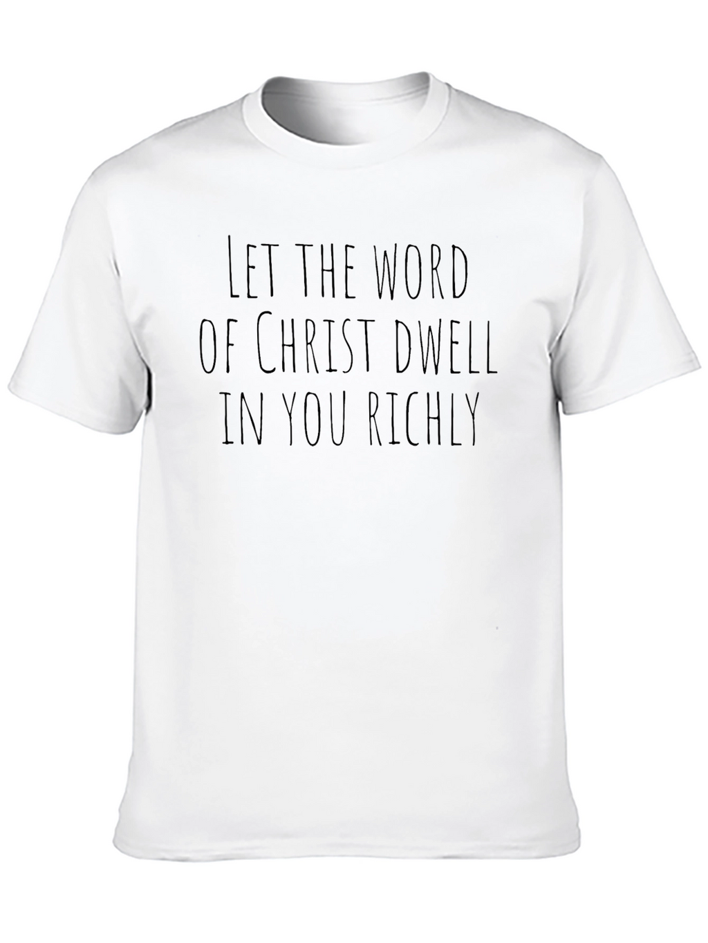 Faith-Inspired T-Shirt: Dwell Richly in Christ