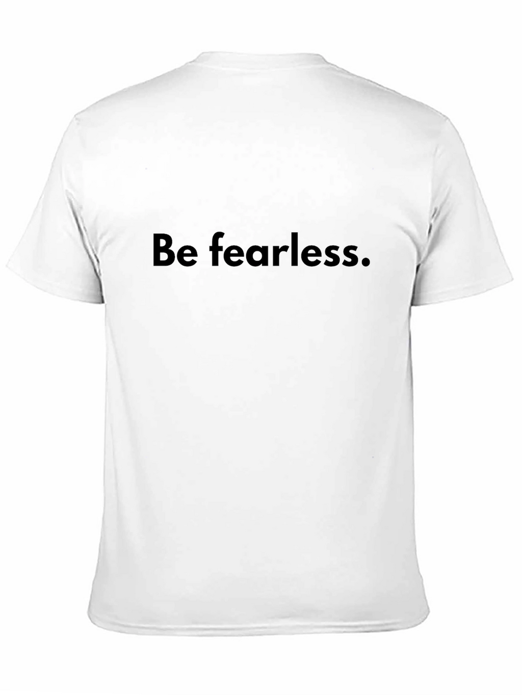 Be Fearless Black T-Shirt - Inspirational Apparel
