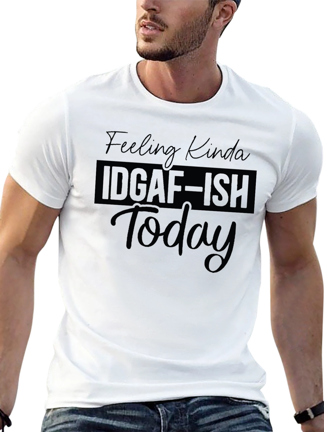 IDGAF-ISH Today T-Shirt