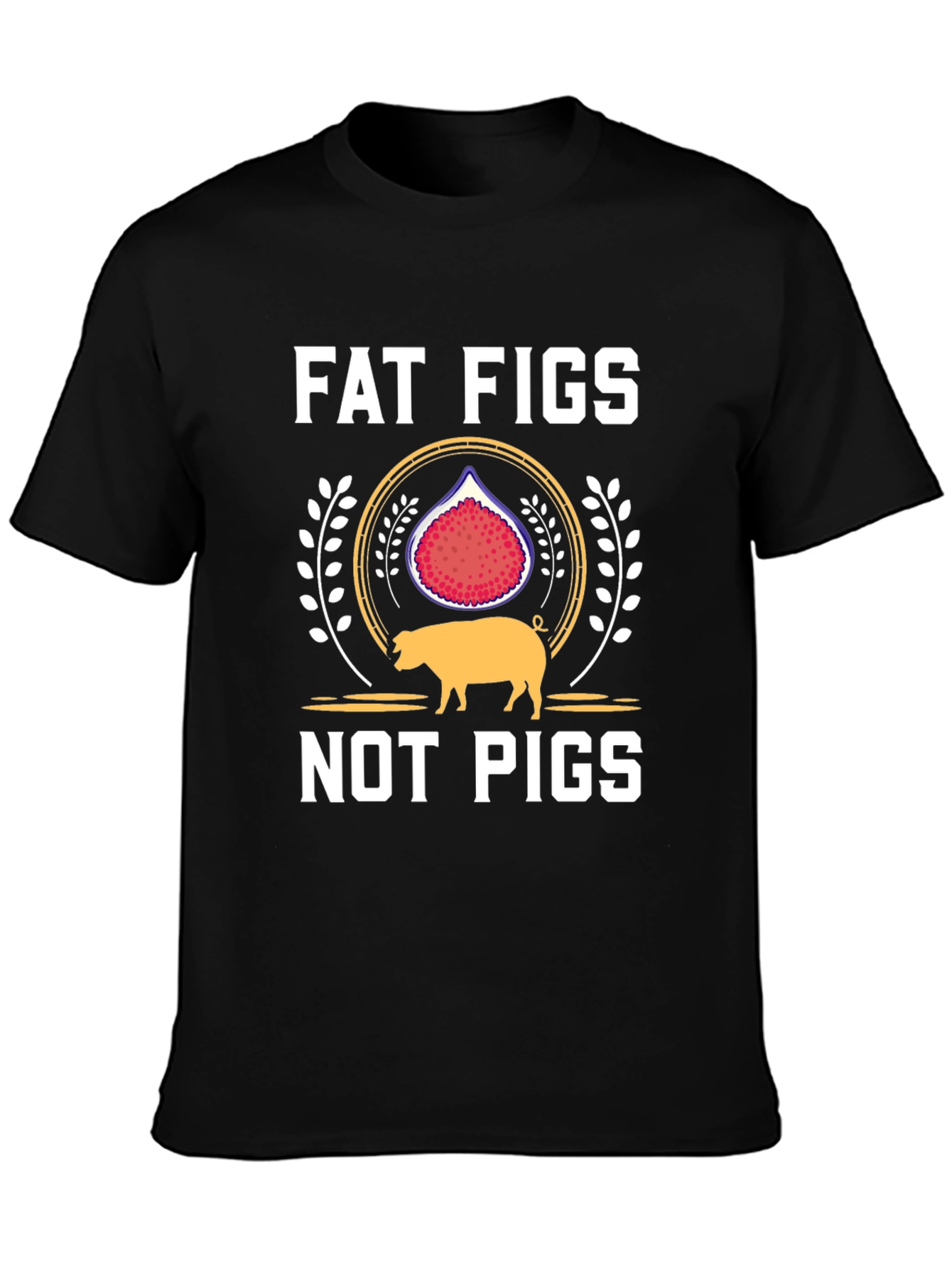Fat Figs Not Pigs Graphic Tee