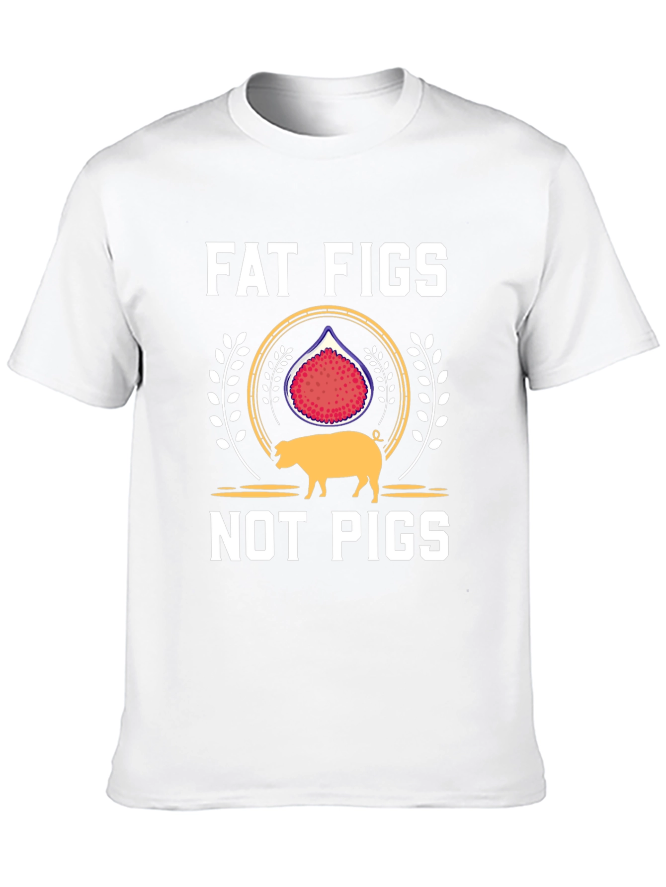 Fat Figs Not Pigs Graphic Tee