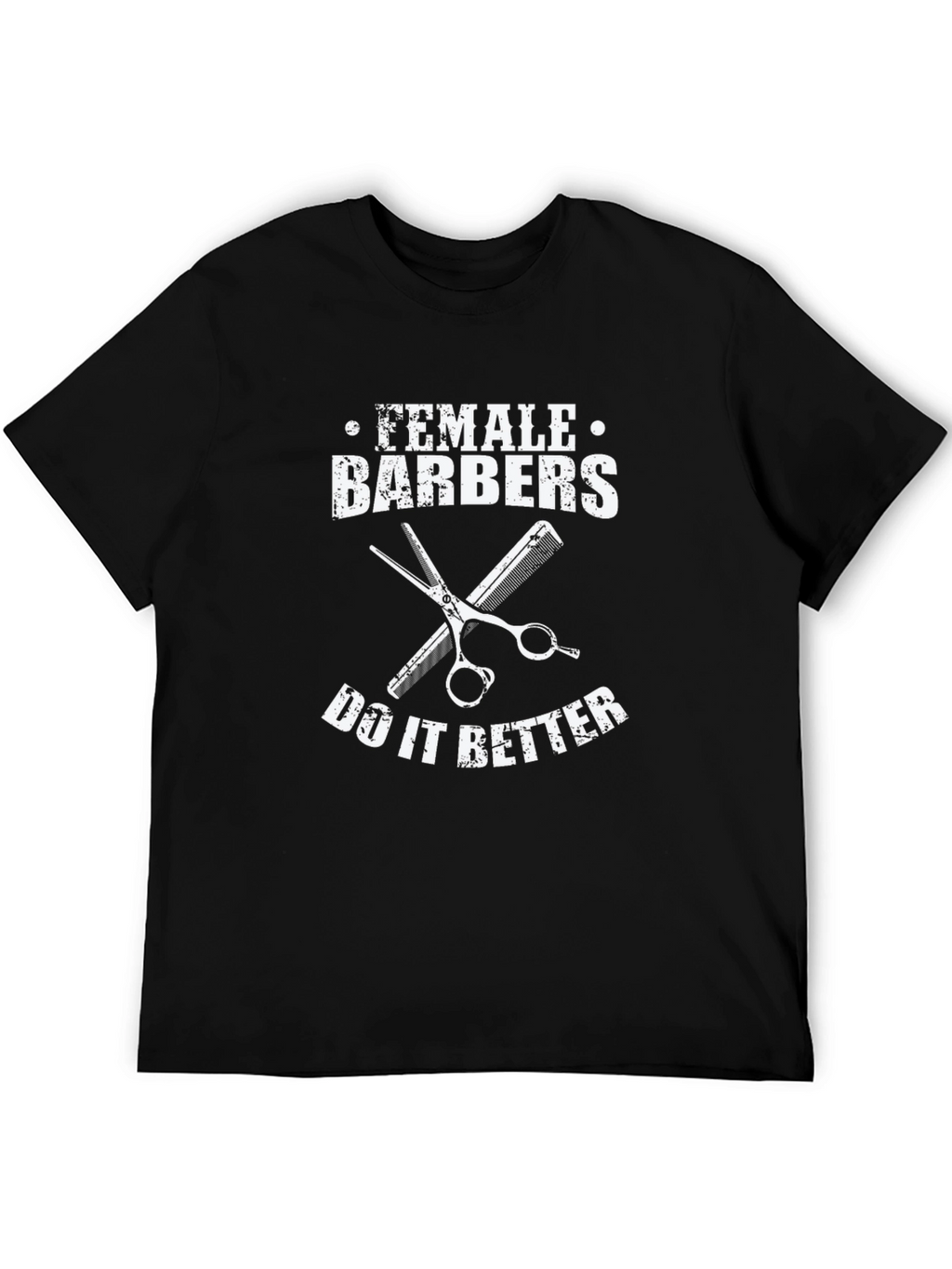 Female Barbers Do It Better T-Shirt
