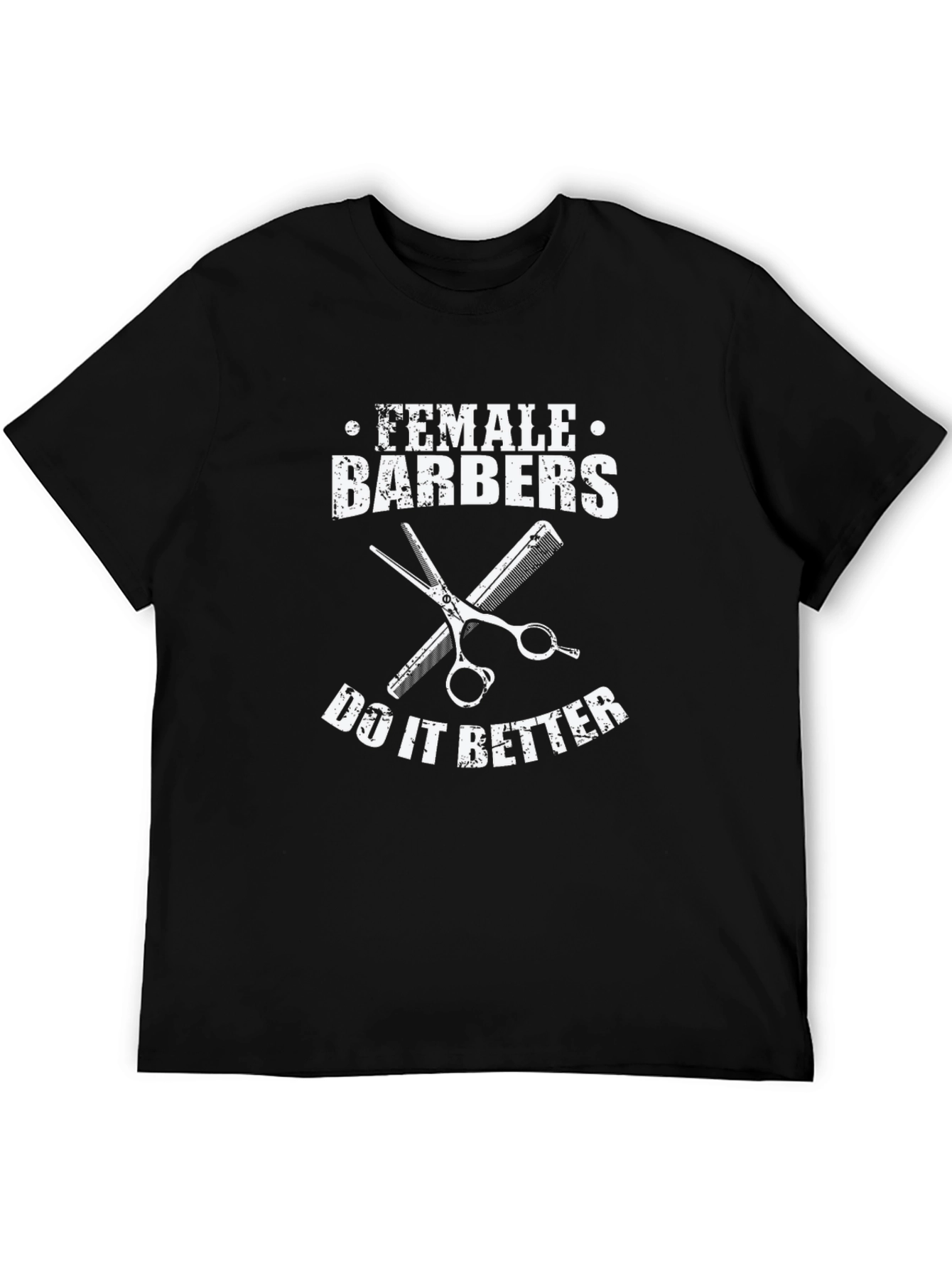 Female Barbers Do It Better T-Shirt