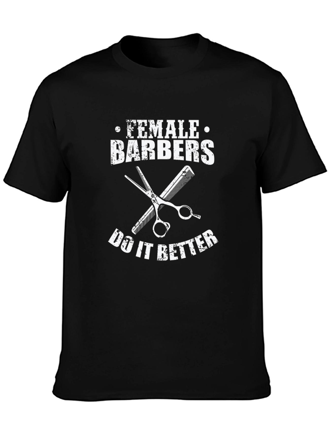 Female Barbers Do It Better T-Shirt