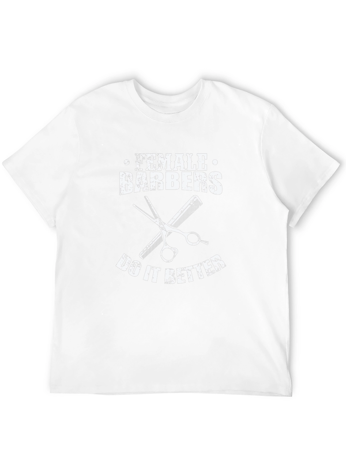 Female Barbers Do It Better T-Shirt