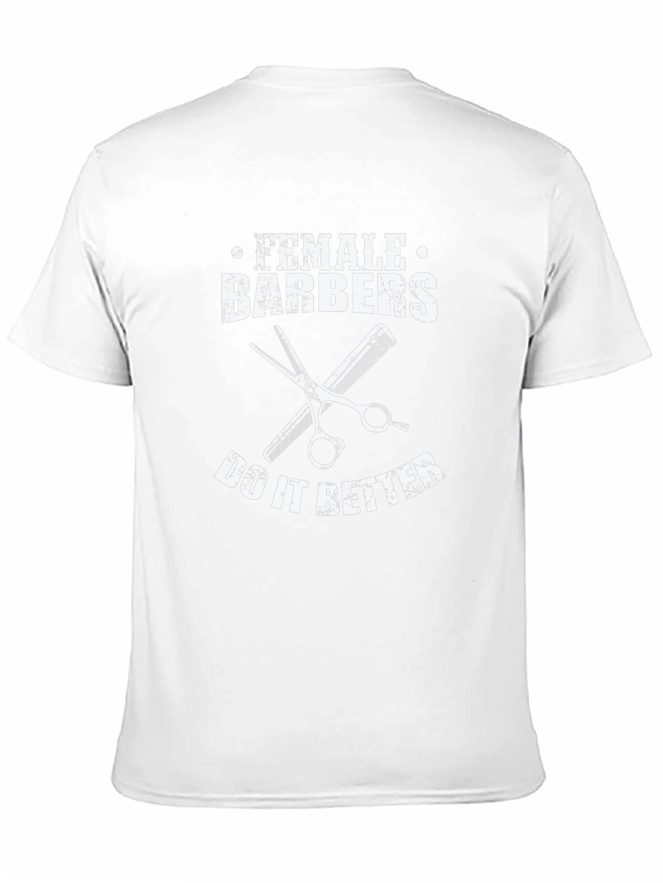 Female Barbers Do It Better T-Shirt