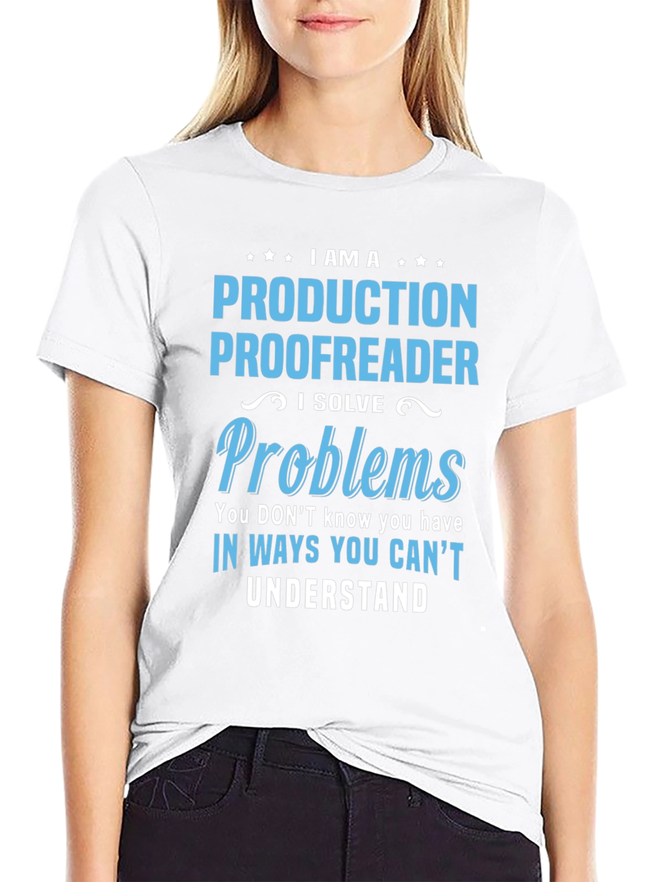 Production Proofreader T-Shirt - I Solve Problems