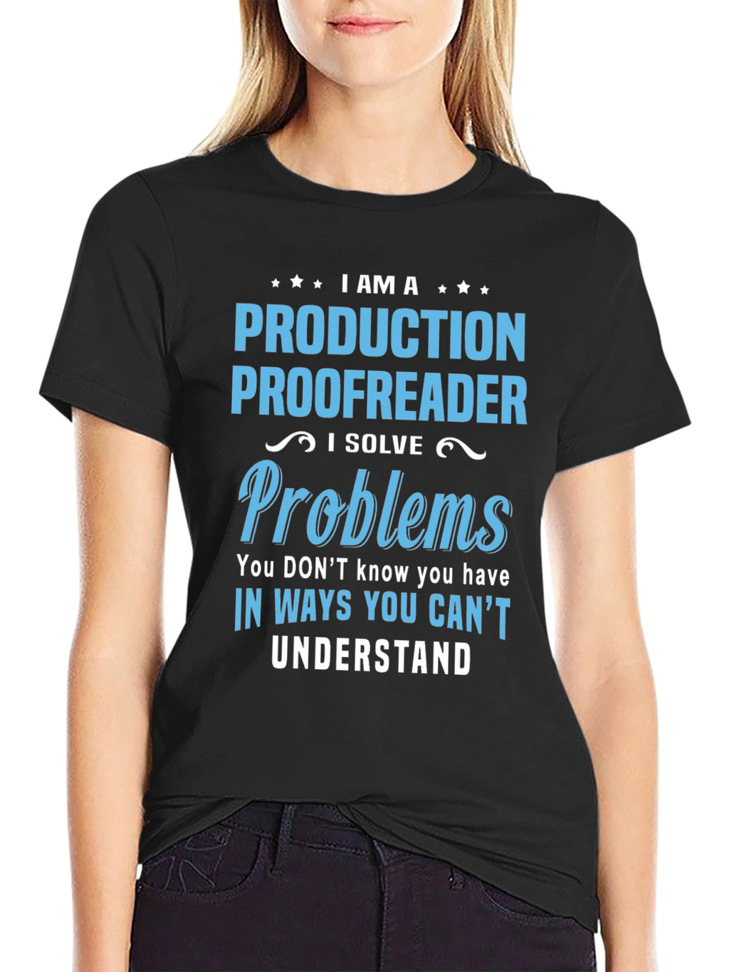 Production Proofreader T-Shirt - I Solve Problems