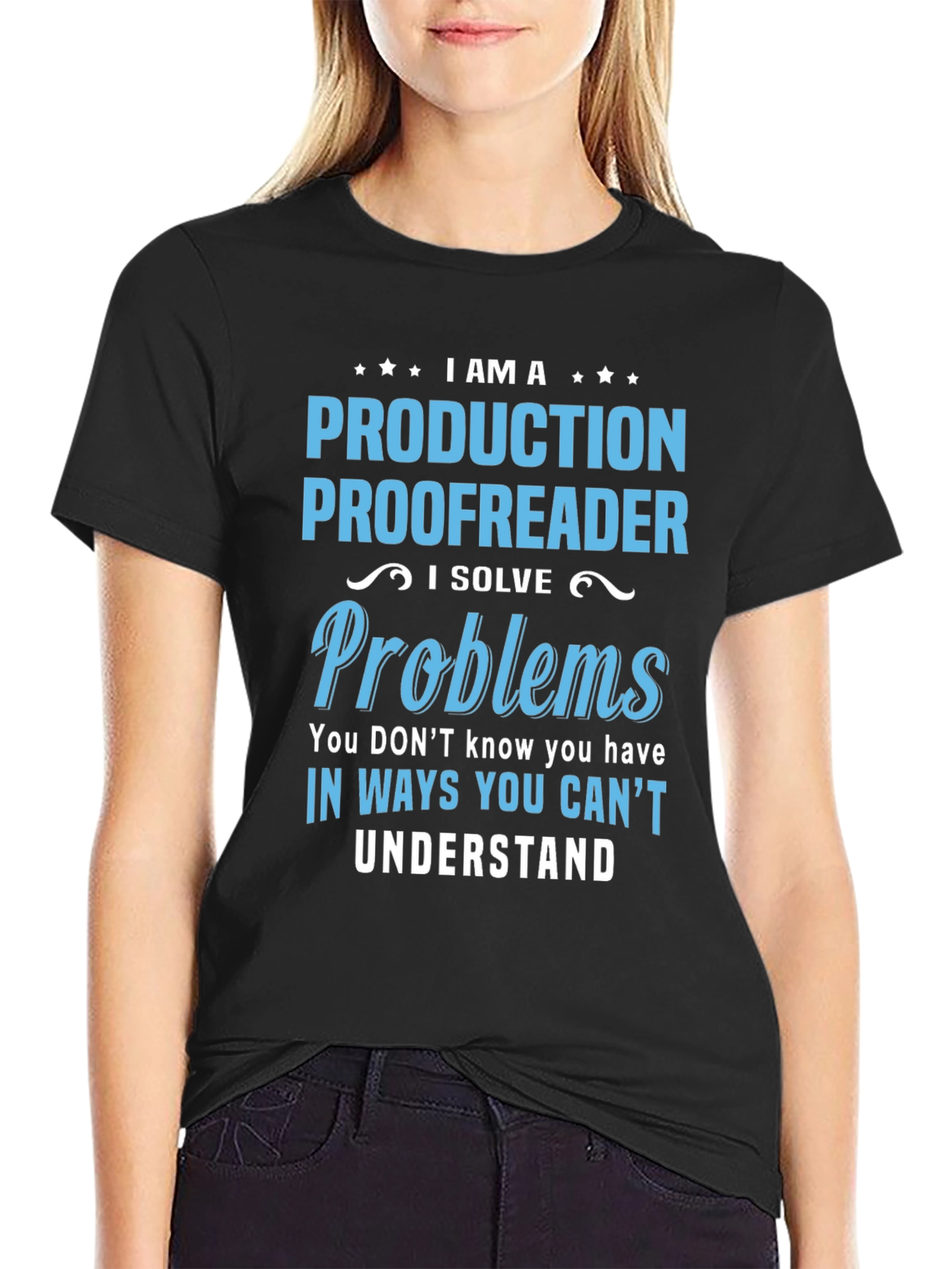 Production Proofreader T-Shirt - I Solve Problems