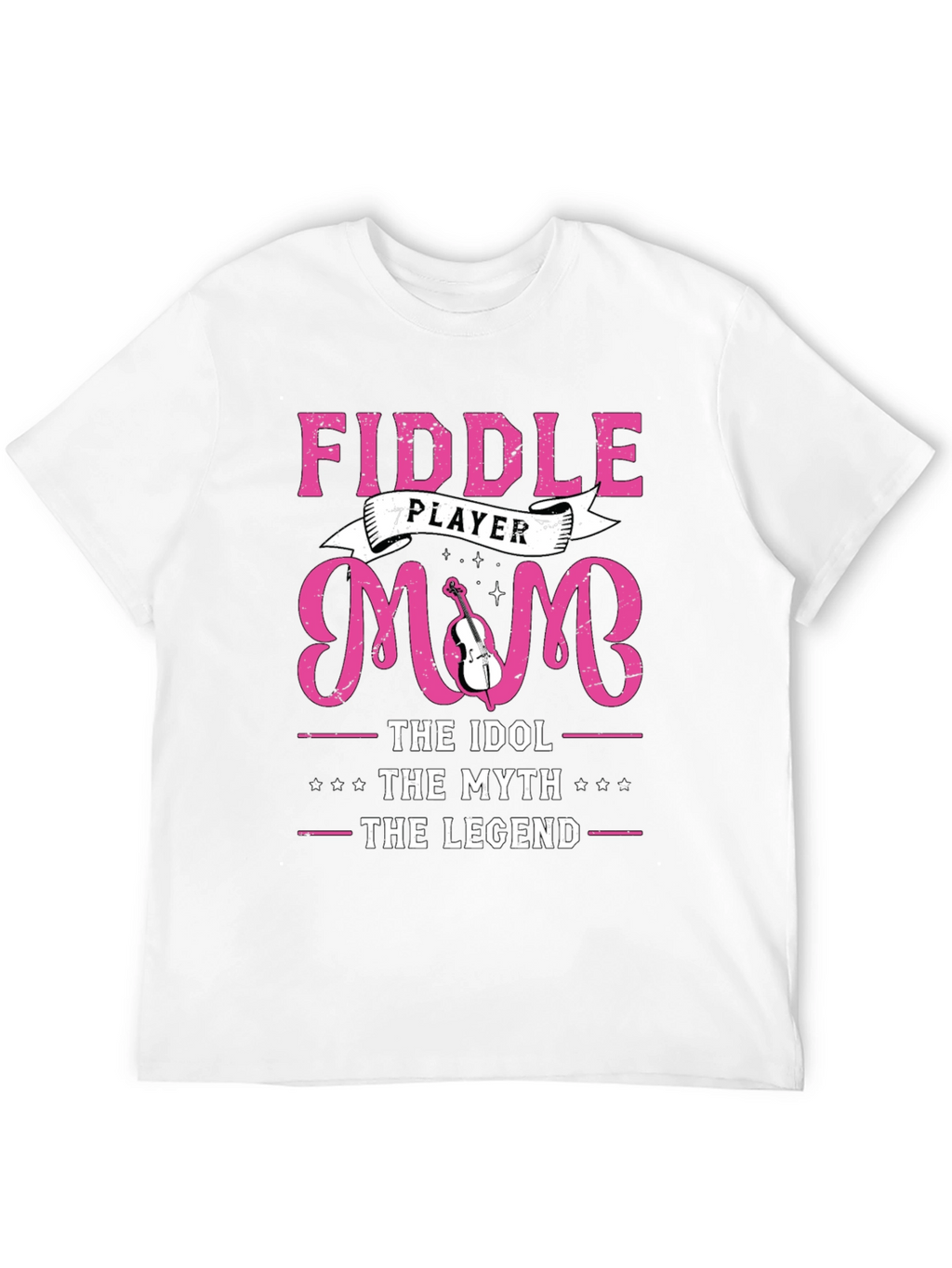 Fiddle Player Mom T-Shirt - Idol Myth Legend