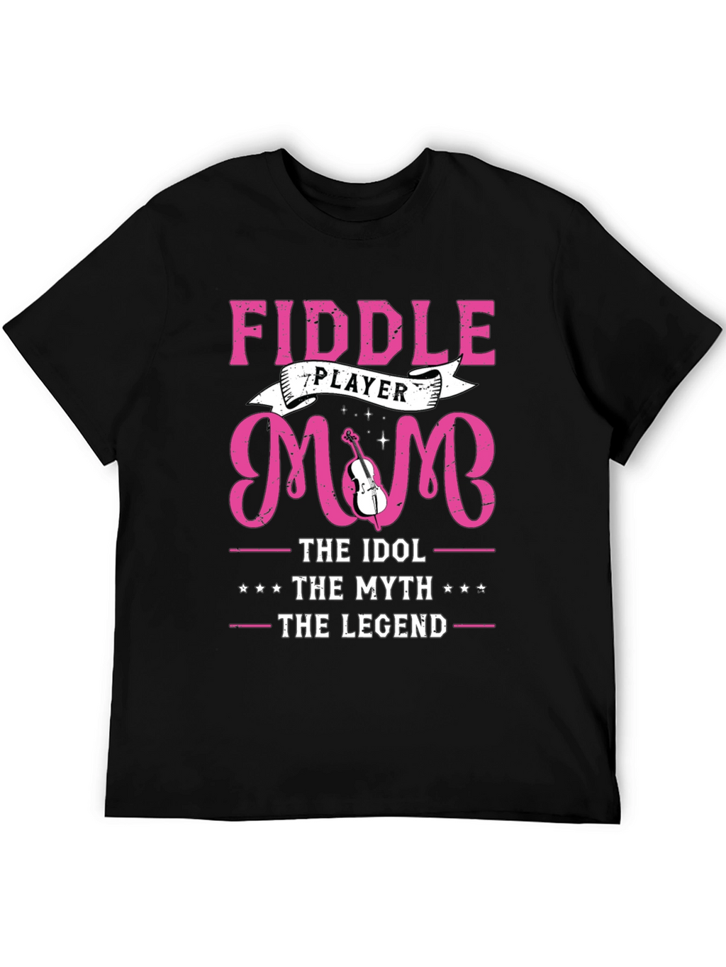 Fiddle Player Mom T-Shirt - Idol Myth Legend