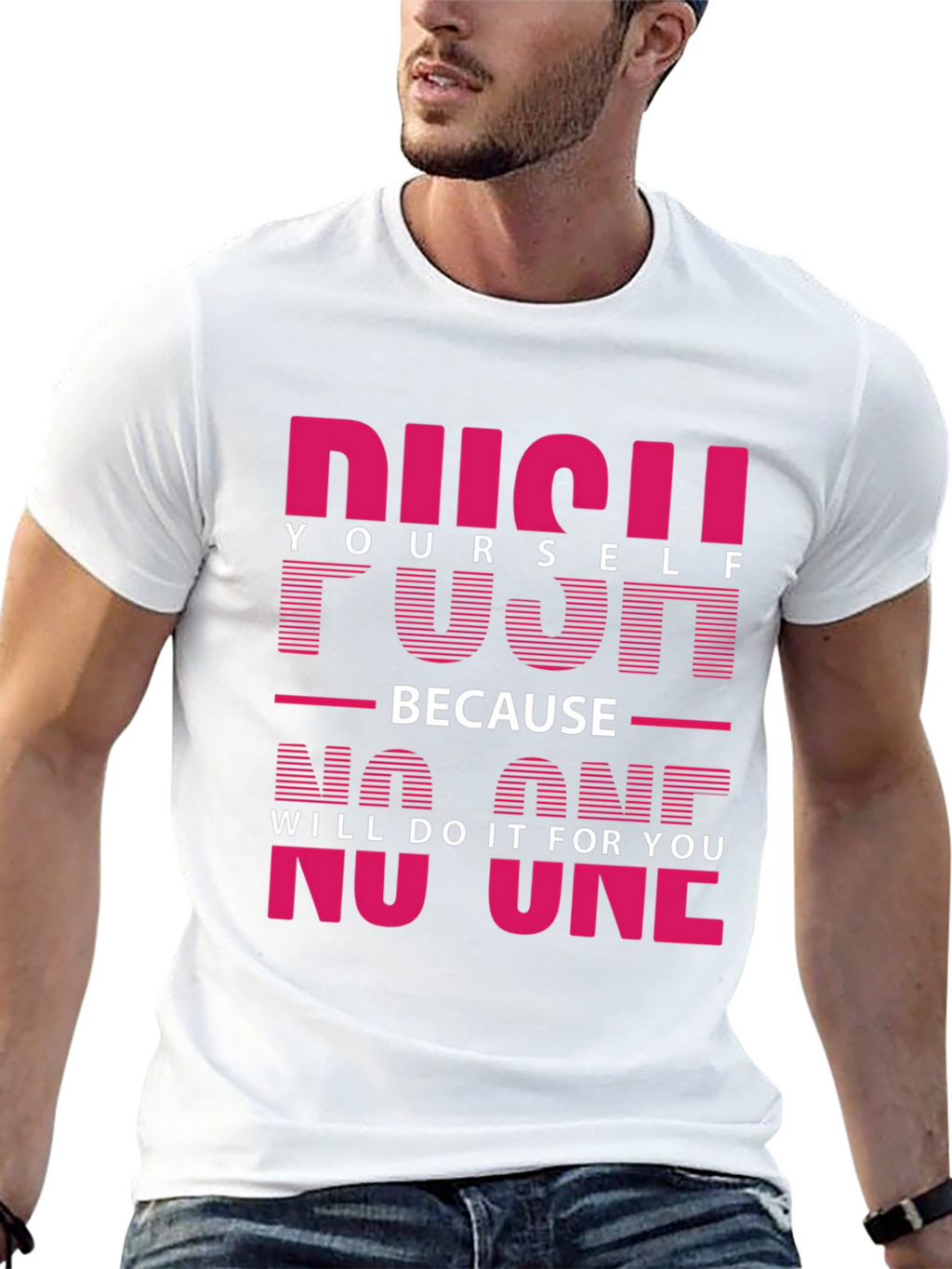 Motivational Push Yourself Graphic Tee
