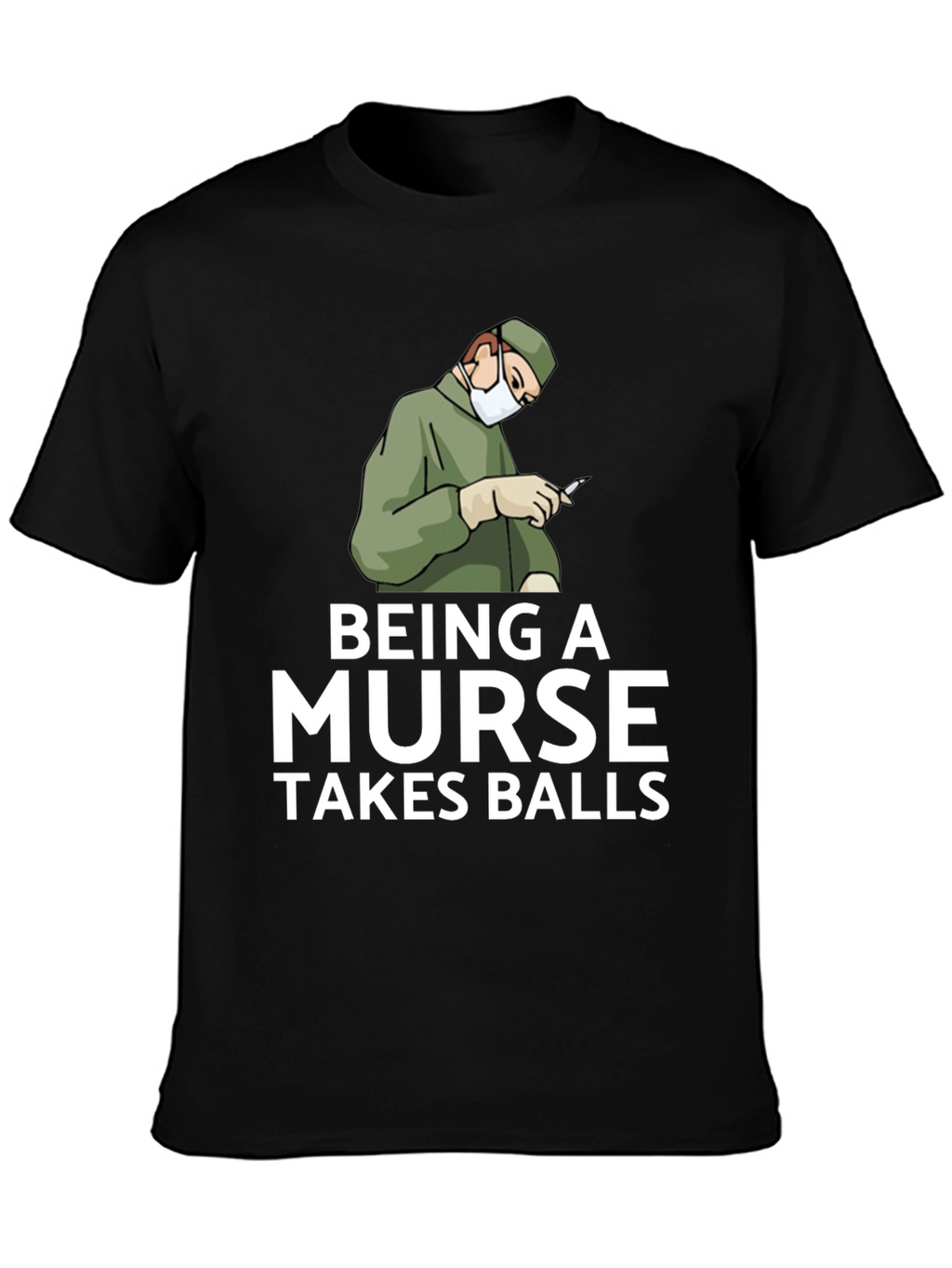 Being A Nurse Takes Balls Graphic T-Shirt
