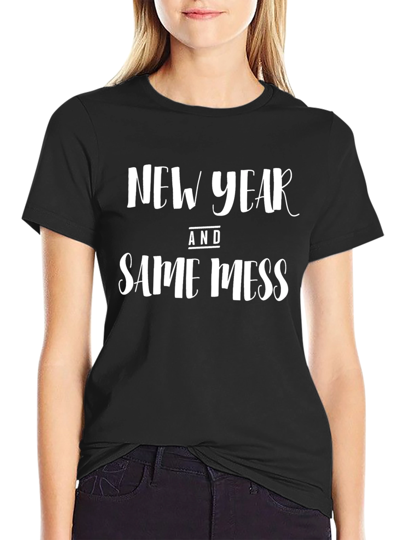 New Year Same Mess Graphic T-Shirt