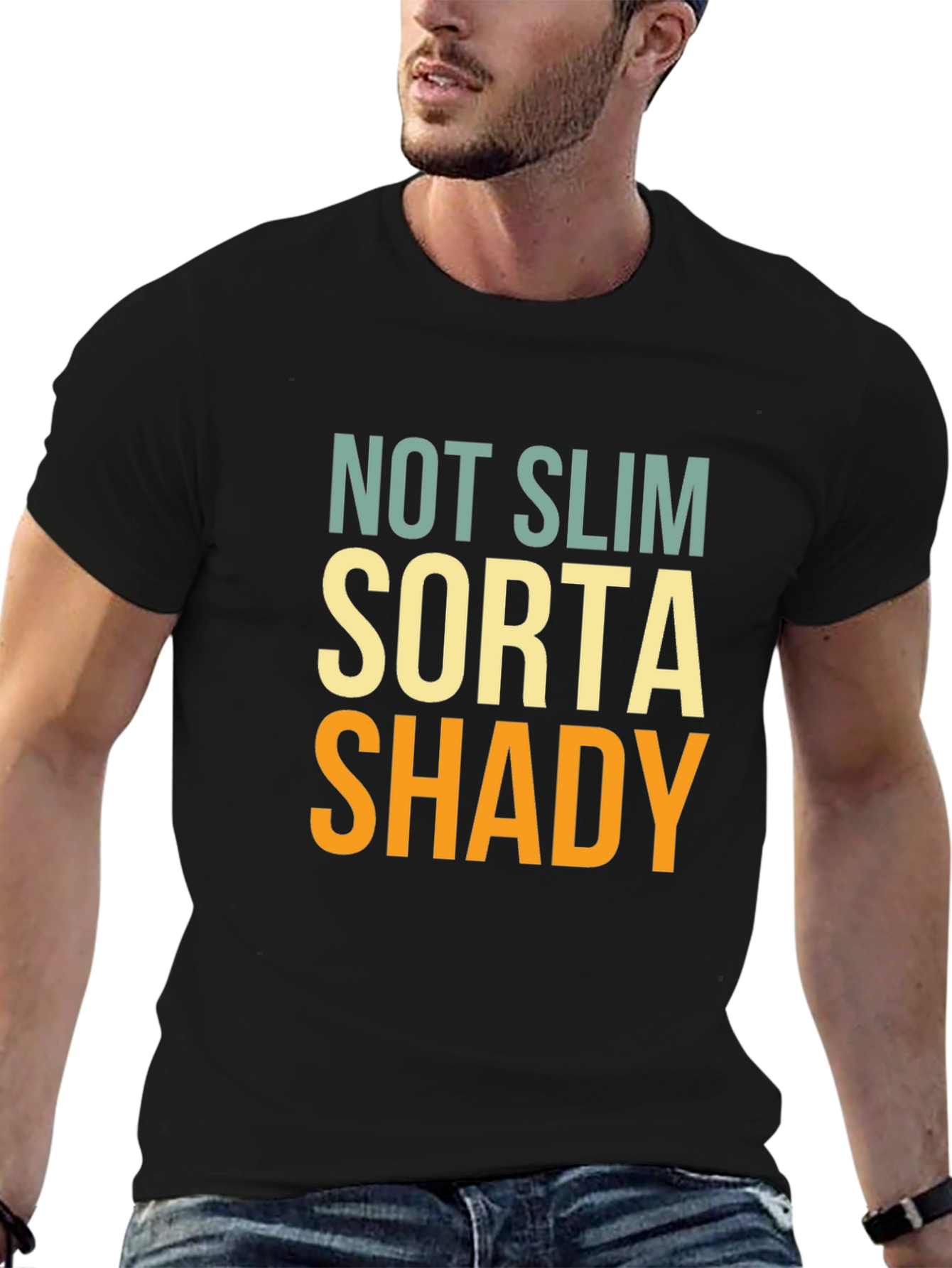 Funny Not Slim Sorta Shady Graphic T-Shirt