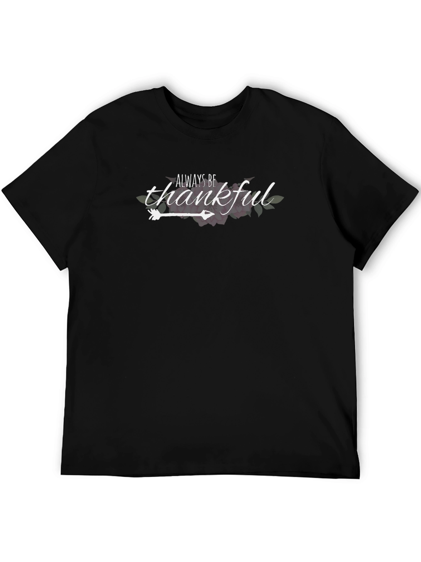 Always Be Thankful T-Shirt - Black Unisex