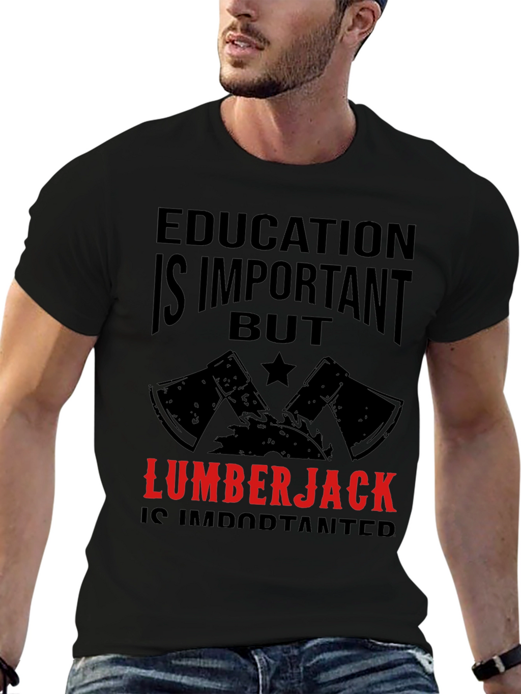 Funny Lumberjack T-Shirt - Education Is Important