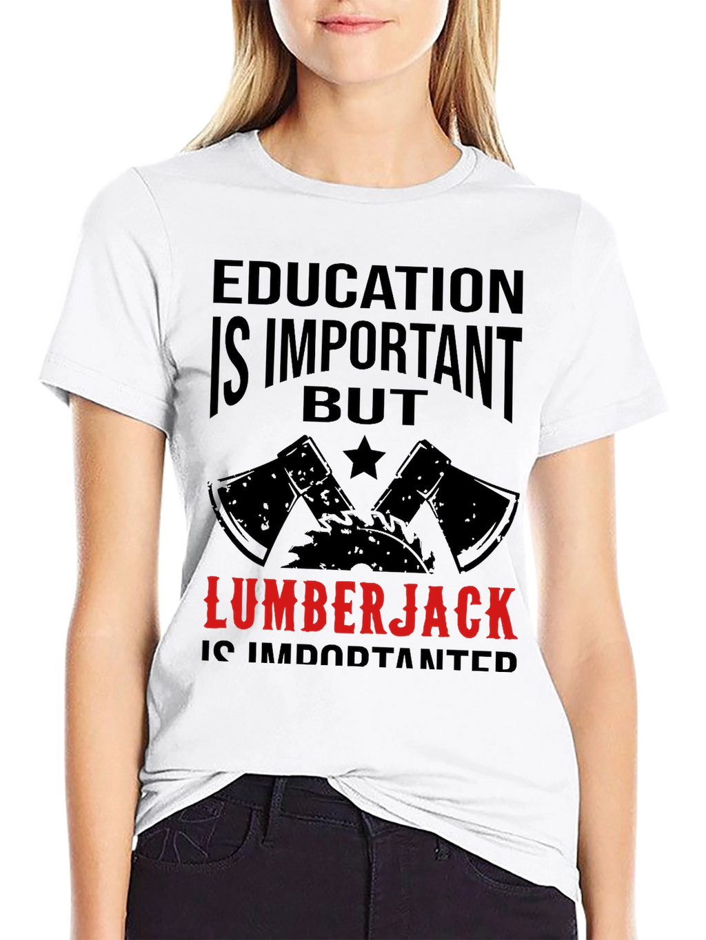 Funny Lumberjack T-Shirt - Education Is Important